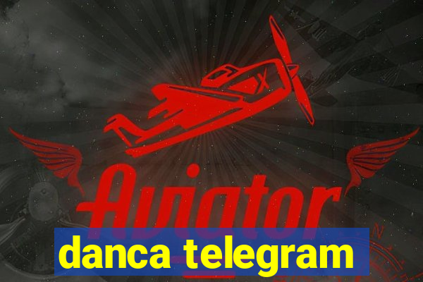 danca telegram